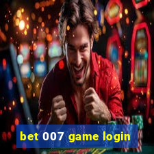 bet 007 game login